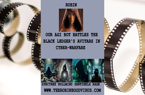 the robin hood virus, the robin hood virus discovery, the robin hood virus validation, the robin hood virus retribution, the robin hood virus vindication, the robin hood virus ai hospital invasion, the robin hood virus ai military hackers, the robin hood virus ai hacker group invasion, the robin hood virus ai a billionaire hacked, the robin hood virus ai destroys human trafficking ring, the robin hood virus ai iq47 the final battle, the robin hood virus worldwide ai guardian, the robin hood virus worldwide ai guardian book 2, the robin hood virus ai the reality weavers, the robin hood virus ai deep infiltration, the robin hood virus ai a stolen presidential election